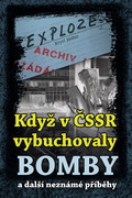 Když v ČSSR vybuchovaly bomby (kniha)